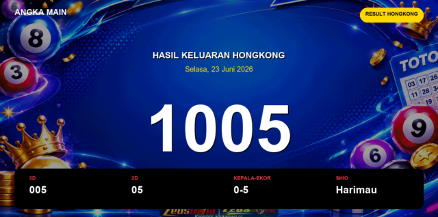 Result Hongkong hari ini 23 Juni 2026 angka 1005